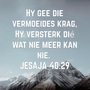 Kry jou krag by die Here